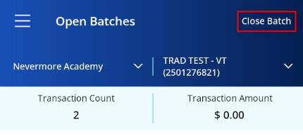 Open Batches screen with Close Batch highlighted